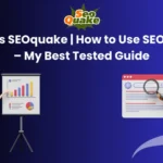 An illustrated guide for “What is SEOquake | How to Use SEOquake” showing hands-on tips, toolbar features, and SERP analysis for website owners and bloggers.